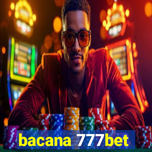bacana 777bet